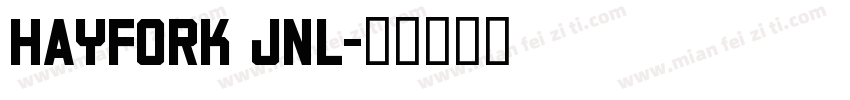 HAYFORK JNL字体转换